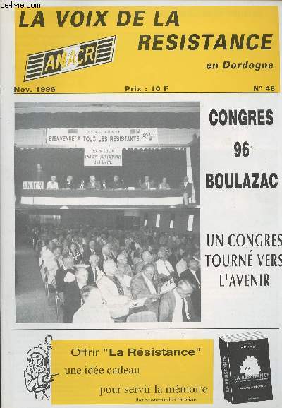 La voix de la Resistance en Dordogne - ANACR - N48 nov.1996 - Congrs 96 Boulazac - Un congrs tourn vers l'avenir