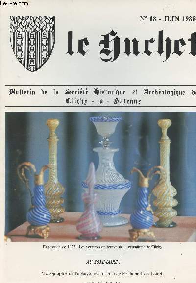 Le Huchet - Bulletin de la Socit Historique et Archologique de Clichy-la-Garenne - n18 juin 1988 - Monographie de l'abbaye cistercienne de Fontaine-Jean-Loiret
