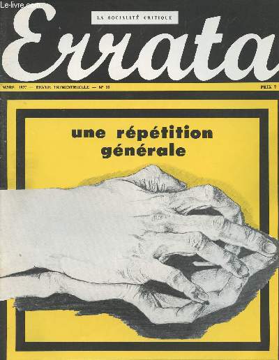 Errata n11 La socialit critique - Une rptition gnrale - Adios Muchachos ou de quelques considrations sur la rptition dans l'histoire et la nvrose politique - L'ombre de soi-mme - En sourdine - Jours critiques - L'alarme  l'oeil