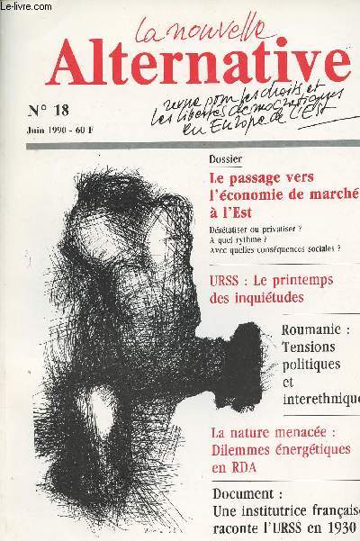 La nouvelle Alternative - Revue pour les droits et les liberts dmocratiques en Europe de l'Est - N18 Le passage vers l'conomie de march  l'Est - URSS: le printemps des inquitudes - Roumanie: Tensions politiques et interethniques - La nature menac