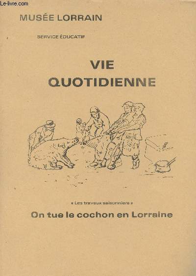 Muse Lorrain service ducatif : Vie quotidienne - 