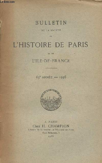 Bulletin de la Socit de l'Histoire de Paris et de l'Ile-de-France - 63e anne