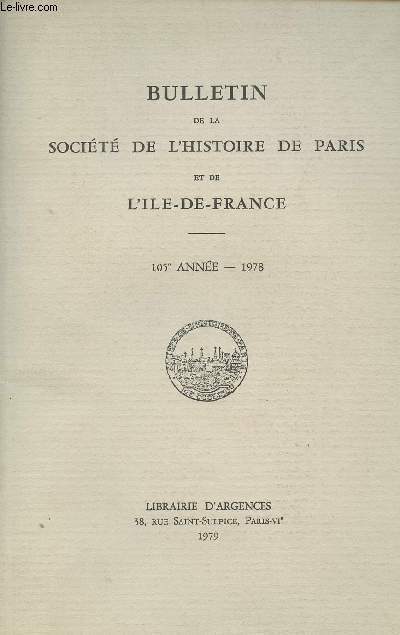Bulletin de la Socit de l'Histoire de Paris et de l'Ile-de-France -105e anne