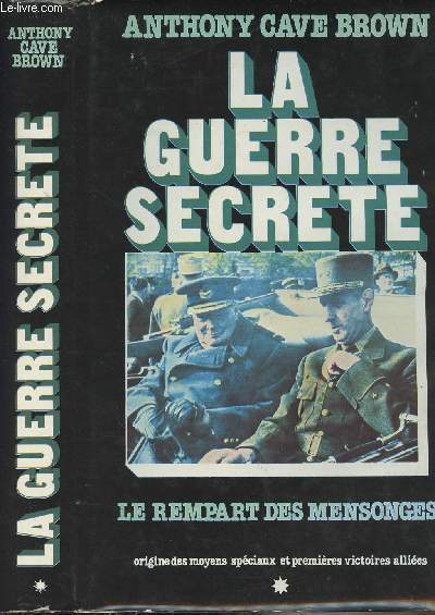 La guerre secrte - Le rempart des mensonges - Origine des moyens spciaux et premires victoires allies