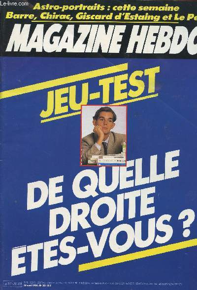 Magazine Hebdo n50 - Jeu-test - de quelle droite tes-vous ? - Astro-portraits : cette semaine Barre, Chirac, Giscard d'Estaing et Le Pen
