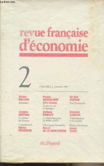Revue franaise d'conomie 2 - Volume 1,2, automne 1986 - Michel Roncard-Entretien - Jacques Mistral-Le retour de Keynes - 4 questions  Michel Pecqueur - Franco Modigliani-Cycle de vie et pargne..