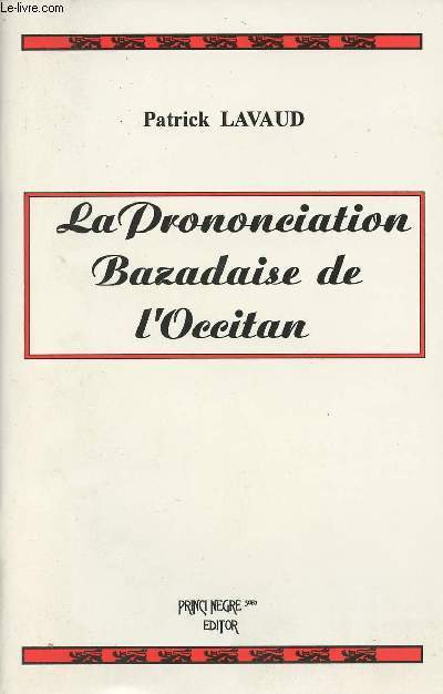 La prononciation Bazadaise de l'Occitan