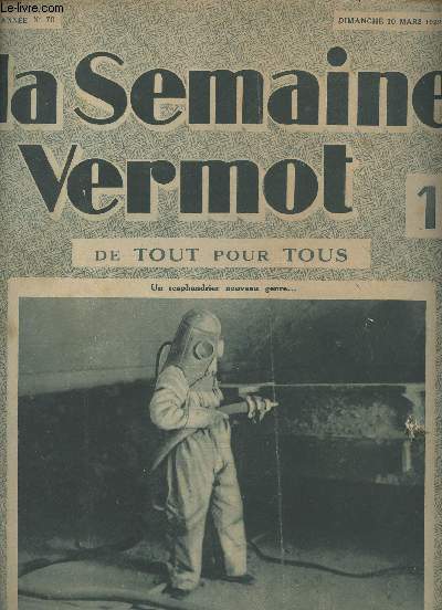 La semaine Vermot- De tout pour tous -N70 3e anne dimanche 10 mars 1929 - Un scaphandrier nouveau genre... - Les vnements et les hommes - Echos et vrits - La noix de coco - Politique extrieure - Les lettres - Chronique du contribuable - Le Macram