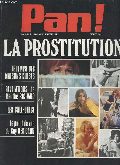 Pan ! n2 La prostitution - Le temps des maisons closes - Rvlations de Marthe Richard - Les call-girls - Le point de vue de Guy des Cars - Maquereaux et souteneurs - La prostitution masculine