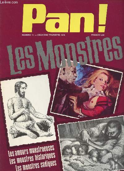 Pan ! n11 Les monstres - De Nron  Hitler - Les femmes  barbe - Mongolisme et autres aberrations physiologiques - Ttrlogie et tratogense - L'inpuisable Dracula - Le Quasimodo de V. Hugo - Les gargouilles de Notre-Dame - Les monstres sadiques