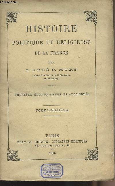 Histoire Politique et Religieuse de la France - Tome troisime