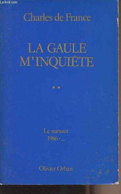 La Gaule m'inquite - Tome 2 Le sursaut, 1986-...