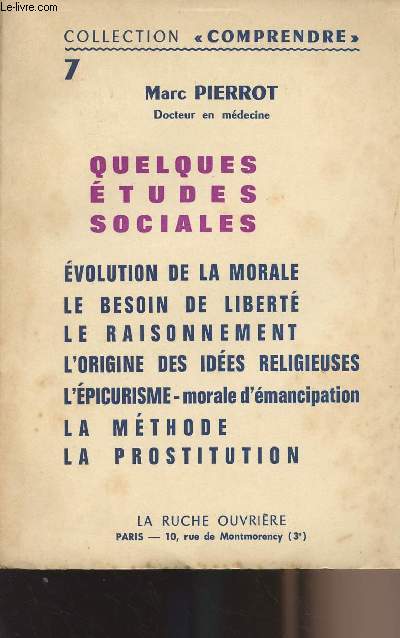 Quelques tudes sociales - Evolution de la morale, Le besoin de libert, Le raisonnement, L'origine des ides religieuses, L'picurisme-morale d'mancipation, La mthode, La prostitution - Collection 