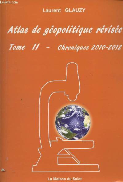 Atlas de gopolitique rvise - Tome II - Chroniques 2010-2012