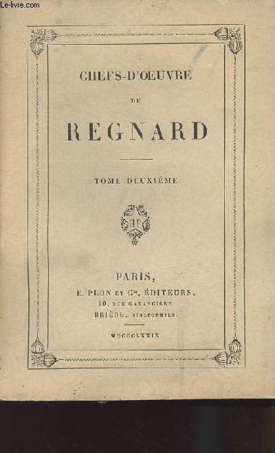 Chefs-d'oeuvres de Regnard - Tome 2 - Collection des classiques Franois