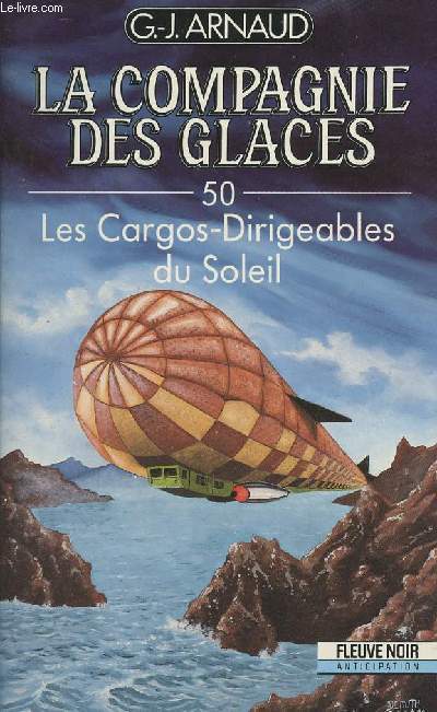 La compagnie des glaces - N50 - Les Cargos-Dirigeables du Soleil - 