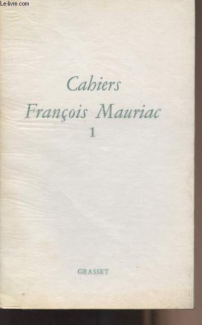 Cahiers Franois Mauriac 1 - Bordeaux - Mauriac et son pays - Trois lettres indites  M. L'abb Casy-Rivire ...