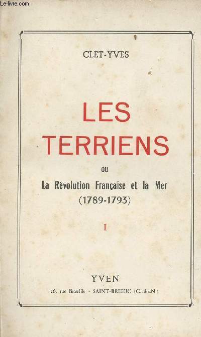 Les terriens ou La Rvolution Franaise et la Mer (1789-1793) - I