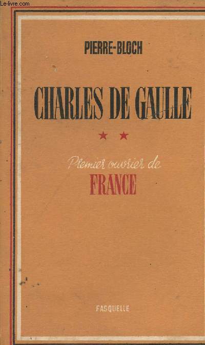 Charles de Gaulle - Tome II Premier ouvrier de France