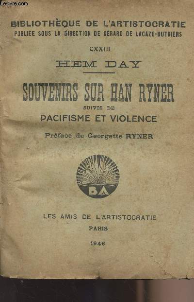 Souvenirs sur Han Ryner suivis de Pacifisme et violence - 