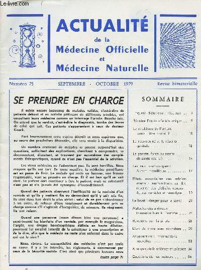 Actualit de la Mdecine Officielle et Mdecine Naturelle - N75 sept. oct.79 - Enqute dittique - Rduire l'excs d'acide urique - Le strabisme de l'enfant peut-il tre trait? - Le nouveau-n et la raction gnitale - La pense...