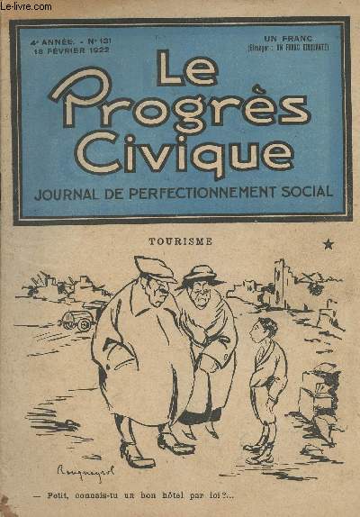 Le Progrs Civique - Journal de perfectionnement social - 4e anne n131 - Les chiffres merveilleux - Comment M. Deschamps a livr la T.S.F. - Il fait tre millionnaire ou indigent pour avoir droit  la sant - M. Loucheur ne fait plus d'affaires!