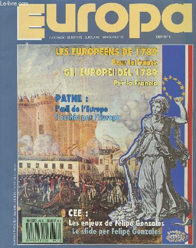 Europa n1 - Les europens de 1789 pour la France - Gli Europei del 1789 per la Francia - Pathe: l'oeil de l'Europe - L'occhio per l'Europa - CEE: les enjeux de Felipe Gonzales - Le sfide per Felipe Gonzales