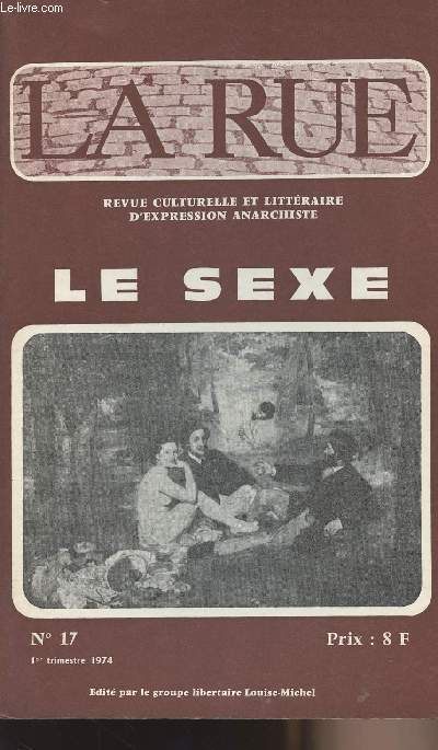 La Rue - Revue culturelle et littraire d'expression anarchiste - n14 - Le sexe - La sexualit dans le pass - Ton corps est  toi, le sais-tu - La sexualit et les couches sociales - Les jeunes et le sexe - Le couple et ses problmes - De l'veil sexuel