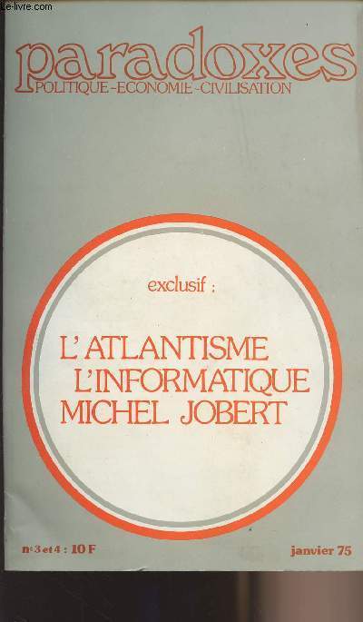 Paradoxes - Politique - Economie - Civilisation n3 et 4 - L'Atlantisme, l'information, Michel Jobert