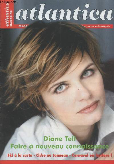 Atlantica Littraire- Les ides, les lettres et arts, Les hommes atlantiques - Diane Tell Faire  nouveau connaissance - Ski  la carte - Cidre au tonneau - carnaval en fanfare ! - Fac-simil fvrier 2003