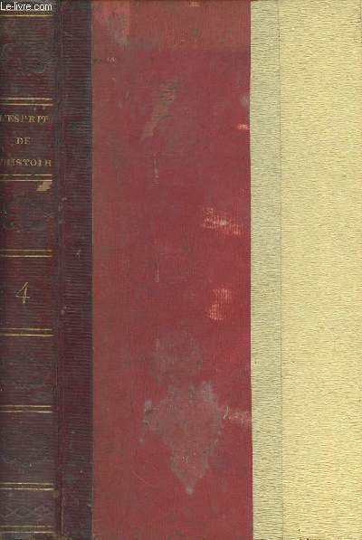 L'esprit de l'histoire ou lettres politiques et morales d'un pre  son fils, sur la manire d'tudier l'histoire en gnral, et particulirement l'histoire de France - Tome 4