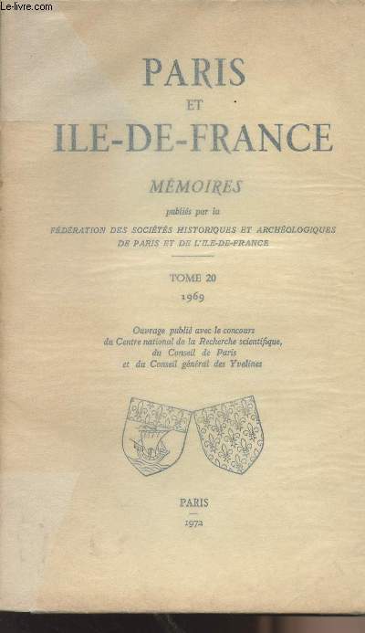 Paris et Ile-de-France, mmoires publis par la Fdration des socits historiques et archologiques de Paris et l'Ile-de-France - Tome 20 1969