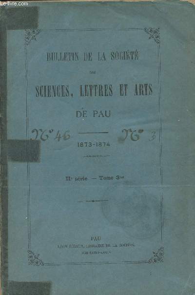Bulletin de la socit des sciences, lettres et arts de Pau - 1873-1874 - IIe srie - Tome 3e