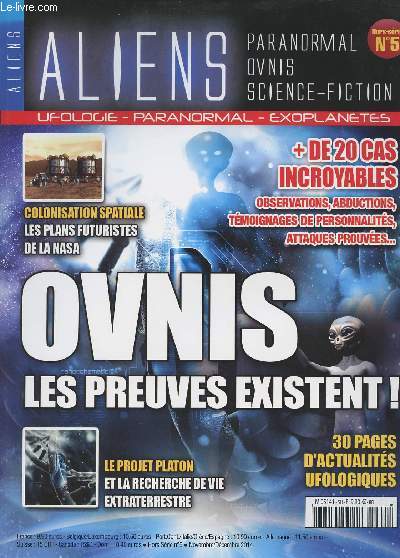 Aliens - Paranormal - Ovnis - Science-Fiction HS n5 - Ovnis les preuves existent - Le projet Platon et la recherche de vie extraterrestre - Colonisation spatiale les plans futuristes de la Nasa