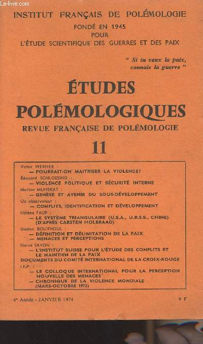 Etudes polmologiques - Revue franaise de polmologie n11 - Pourrait-on maitriser la violence? - Violence politique et scurit interne - Gense et avenir du sous-dveloppement - Conflits, identification et dveloppement - Le systme triangulaire