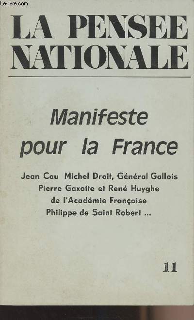 La pense nationale - n11 Manifeste pour la France - L'Europe, l'Amrique et la France - Le jeu diplomatique et militaire de la France - Pour une conomie indpendante - La nation un fait actuel
