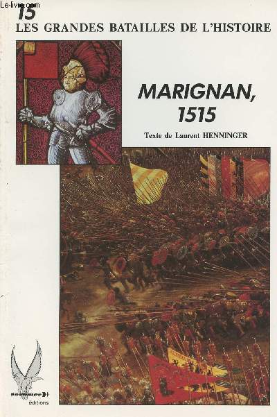 Les Grandes Batailles de l'Histoire - n15 - Marignon, 1515