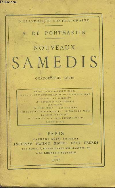 Nouveaux samedis - 14e srie - La meilleure des rpubliques - Les Etats-Unis contemporains - Un hiver  Rome - Louis XIII et Richelieu - Les Prussiens en Allemagne - Les potes - M. Jules Simon - Les conteurs...