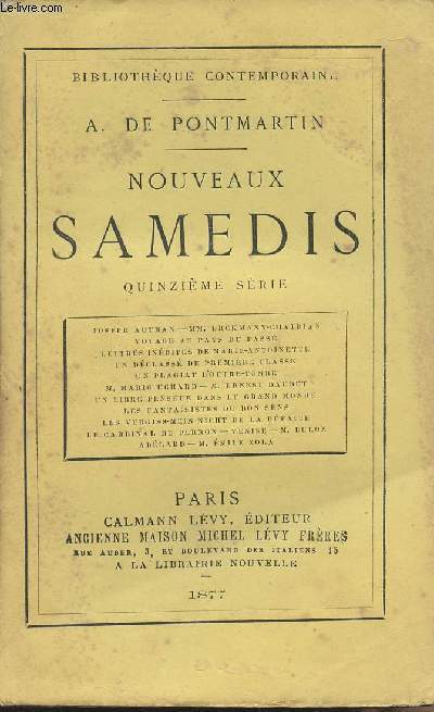 Nouveaux samedis - 15e srie - Joseph Autran - MM. Erckmann-Chatrian - Voyage au pays du pass - Lettres indites de Marie-Antoinette - Un dclass de premire classe - Un plagiat d'Outre-tombe - M. Mario Uchard - M. Ernest Daudet - Un libre penseur ...