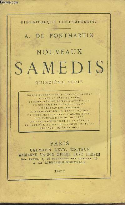 Nouveaux samedis - 15e srie - Joseph Autran - MM. Erckmann-Chatrian - Voyage au pays du pass - Lettres indites de Marie-Antoinette - Un dclass de premire classe - Un plagiat d'Outre-tombe - M. Mario Uchard - M. Ernest Daudet - Un libre penseur ...