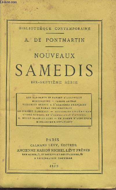 Nouveaux samedis - 17e srie - Les bas-bleus et Barbey d'Aurevilly - Montesquieu - Joseph Autran - Victorien Sardou  l'acadmie franaise - Le roman contemporain - Le colonel Paqueron...