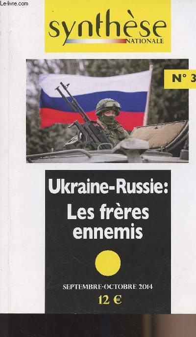 Synthse Nationale, revue politique, culturelle, nationale et identitaire n37 - Ukraine-Russie: les frres ennemis - Redonner un sens  notre nation et  notre civilisation - Au bord du gouffre - Les errements de la doctrine