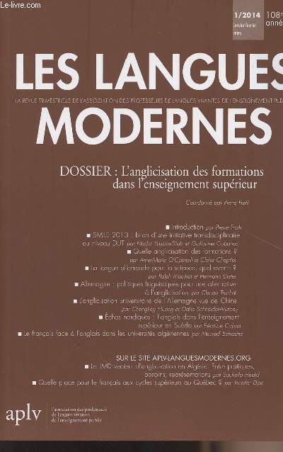 Les langues modernes, n1, 108e anne, la revue trimestrielle de l'association des professeurs de langues vivantes de l'enseignement public - Dossier: L'anglicisation des formations dans l'enseignement suprieur