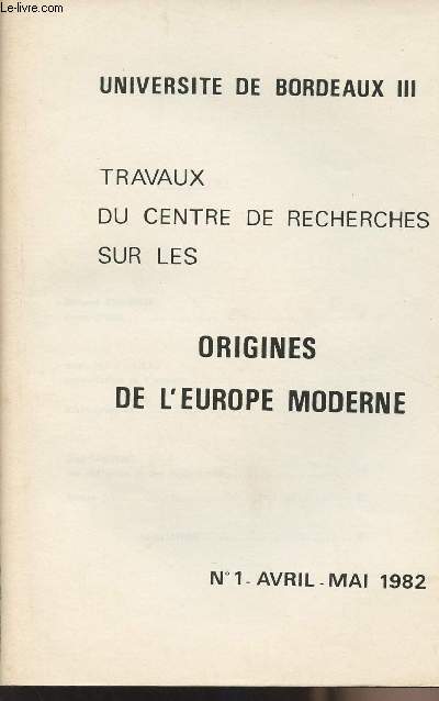 Travaux du centre de recherche sur les Origines de l'Europe Moderne - N1 - Prsentation de l'enqute - Une rflexion et des suggestion -