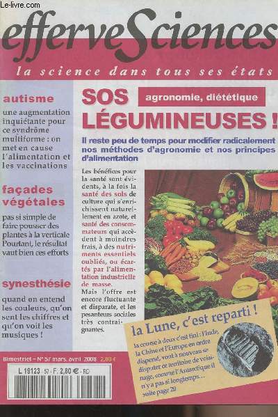 Effervesciences - la science dans tous ses tats - n57 - Sos lgumineuses! - Autisme une augmentation inquitante pour ce syndrme multiforme: on met en cause l'alimentation et les vaccinations - Faades vgtales