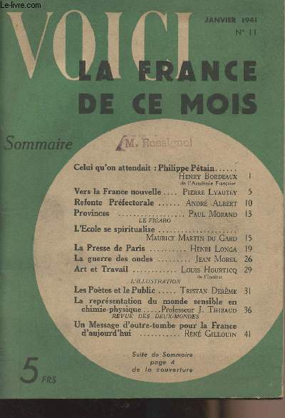 Voici la France de ce mois n11 - Celui qu'on attendait : Philippe Ptain - Vers la France nouvelle - Refonte Prfectorale - Provinces - L'cole se spiritualise - La Presse de Paris - La guerre des ondes - Art et travail - Les potes et le public
