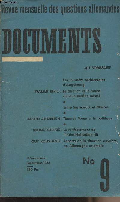 Documents revue mensuelle des questions allemandes - n9 10e anne - Les journes occidentales d'Augsbourg - Le chrtien et le paen dans le monde actuel - Entre Sarrebruck et Moscou - Thomas Mann et la politique -Le renforcement de l'industrialisation II