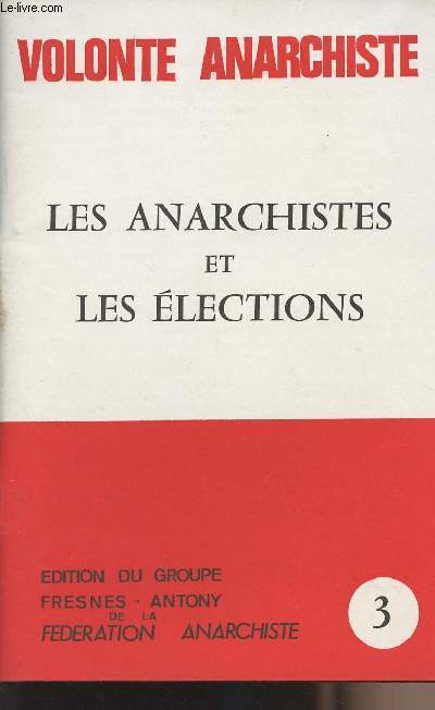 Volont anarchiste n3 - Les anarchistes et les elections