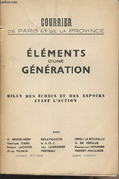 Courrier de Paris et de la Province - n0 1re anne- Elments d'une gnration - Bilan des checs et des espoirs avant l'action