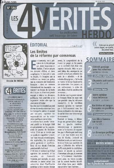 Les 4 Vrits Hebdo - La publication anti bourrage de crne - N599 - Lezs limites de la rforme par consensus - L'troit passage pour les rformes - L'hystrie anti-sectes - Bac bidon et langue franaise en perdition